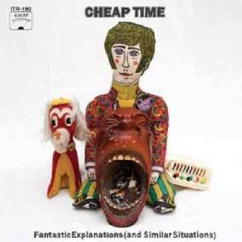 CD Cheap Time: Fantastic Explanations (And Similar Situations)