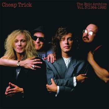 CD Cheap Trick: The Epic Archive Vol. 3 (1984-1992)