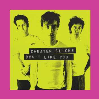 Album Cheater Slicks: Don't Like You