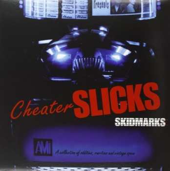LP Cheater Slicks: Skidmarks (A Collection Of Oddities, Rarities And Vintage Spew)