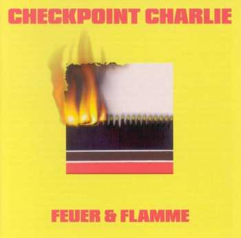 Album Checkpoint Charlie: Feuer & Flamme