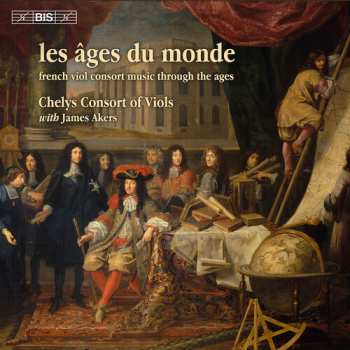 Album Chelys Consort Of Viols: Les Ages Du Monde