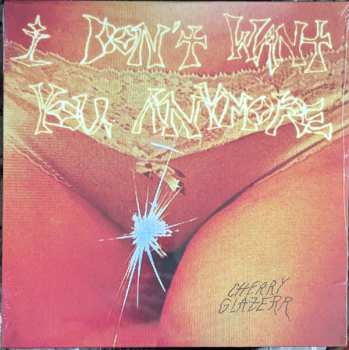 Album Cherry Glazerr: I Don't Want You Anymore