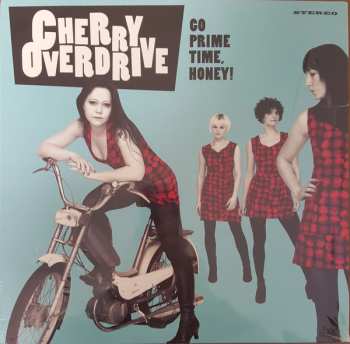 LP Cherry Overdrive: Go Prime Time, Honey!