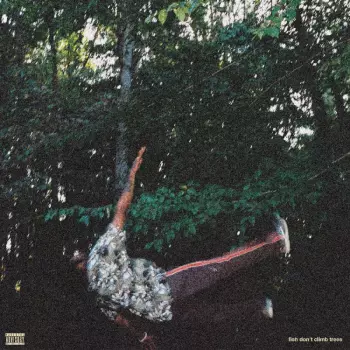 Chester Watson: Fish Don't Climb Trees