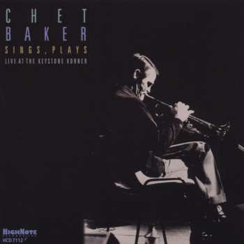 Album Chet Baker: Chet Baker Sings , Plays Live At The Keystone Korner