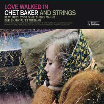 CD Chet Baker: Love Walked In LTD
