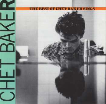 CD Chet Baker: The Best Of Chet Baker Sings (Let's Get Lost)