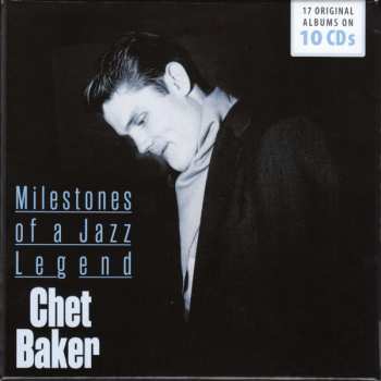 10CD/Dobozkészlet Chet Baker: Milestones Of A Jazz Legend