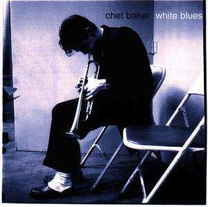 CD Chet Baker: White Blues