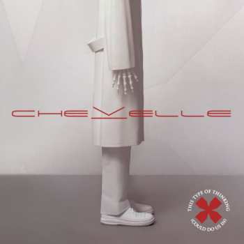 Album Chevelle: This Type Of Thinking (Could Do Us In)