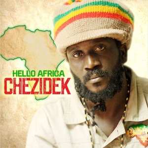 CD Chezidek: Hello Africa