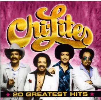 Album The Chi-Lites: 20 Greatest Hits