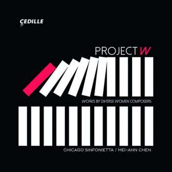 CD Chicago Sinfonietta: Project W: Works By Diverse Women Composers