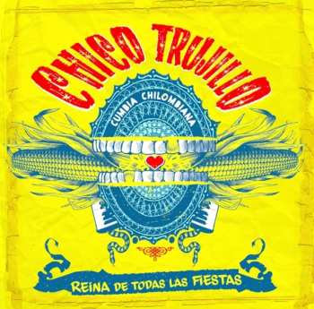 CD Chico Trujillo: Reina De Todas Las Fiestas 