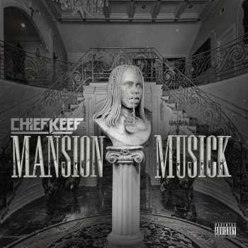 Album Chief Keef: Mansion Muzick