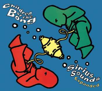 3CD Children Of The Bong: Sirius Sounds Expanded DLX