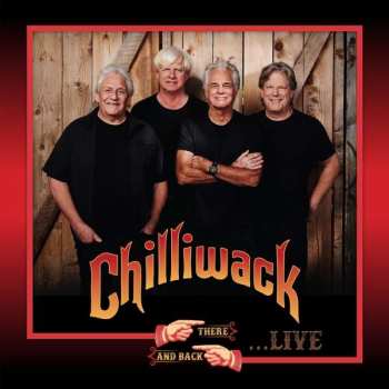 2LP Chilliwack: There  And Back Live DLX | LTD