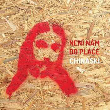 LP Chinaski: Není Nám Do Pláče