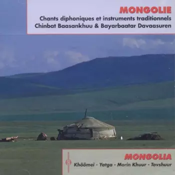 Mongolie - Chants Diphoniques Et Instruments Traditionnels