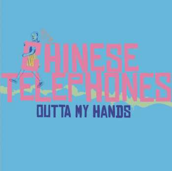 SP Chinese Telephones: Outta My Hands