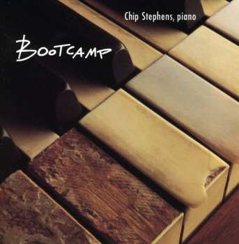 Album Chip Stephens: Bootcamp