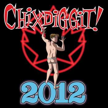 CD Chixdiggit: 2012