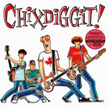 LP Chixdiggit: Chixdiggit! LTD