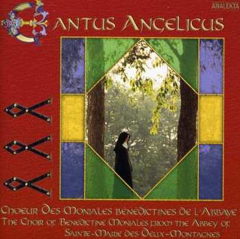 Album Choeur Des Moniales Bénédictines De L'Abbaye Sainte-Marie Des Deux-Montagnes: Cantus Angelicus