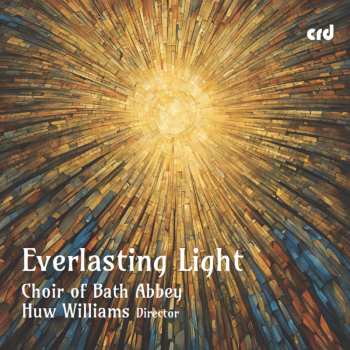 Album Choir Of Bath Abbey: Everlasting Light