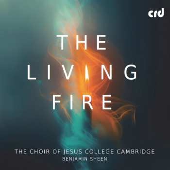 Album Choir Of Jesus College Cambridge: Living Fire