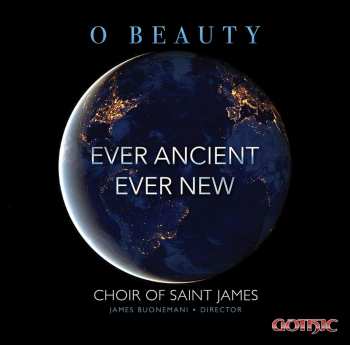 Album Choir Of Saint James: O Beauty Ever Ancient Ever New