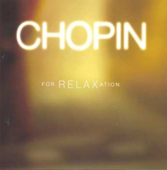 Album Frédéric Chopin: Chopin For Relaxation