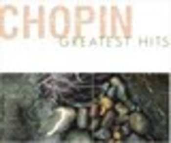 Album Chopin Greatest Hits / Various: Chopin Greatest Hits