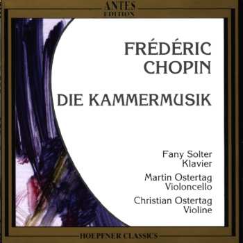 Album Chopin / Solter / Ostertag: Chamber Music