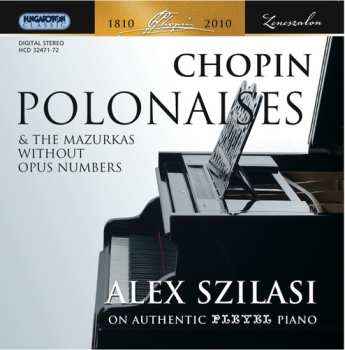 Album Chopin / Szilasi: Polonaises & Mazurkas Without Opus Numbers
