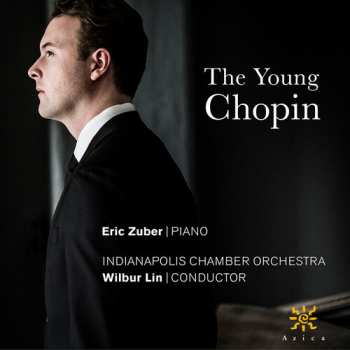 Album Chopin / Zuber / Indianapolis Chamber Orchestra: Young Chopin