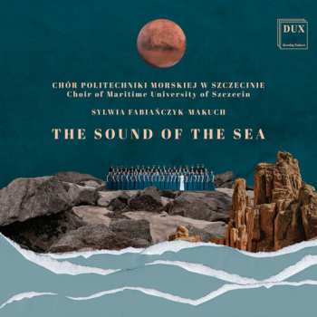 Album Chór Politechniki Morskiej W Szczecinie: The Sound Of The Sea