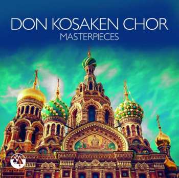 CD Don Kosaken Chor Serge Jaroff: Choral Masterpieces Of The Russian Orthodox Church