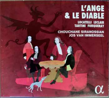 CD Jos van Immerseel: L'ange & le diable - Locatelli - Leclair -Tartini - Forqueray