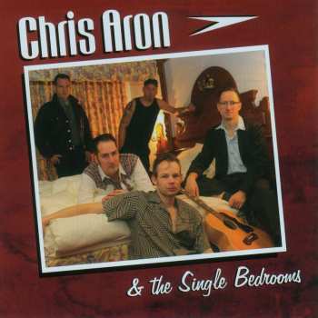 Album Chris Aron & The Single Bedrooms: My Day Will Come!