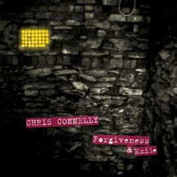 Album Chris Connelly: Forgiveness & Exile