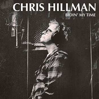 LP Chris Hillman: Bidin' My Time