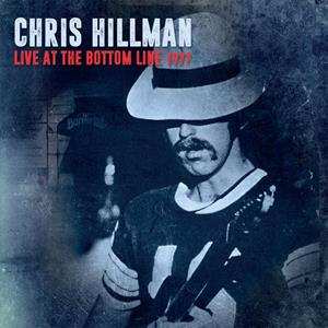 CD Chris Hillman: Live At The Bottom Line 1977