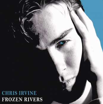 CD Chris Irvine: Frozen Rivers LTD