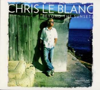 CD Chris Le Blanc: Beyond The Sunsets