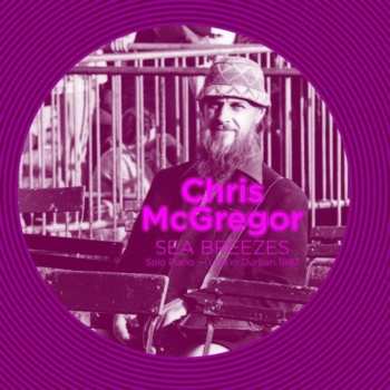 Album Chris McGregor: Sea Breezes: Solo Piano - Live In Durban 1987
