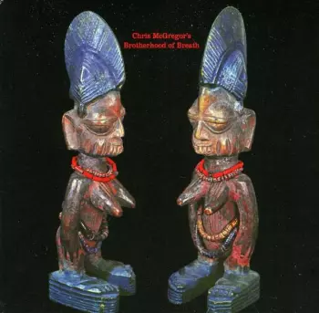 Chris McGregor's Brotherhood Of Breath: Chris McGregor's Brotherhood Of Breath