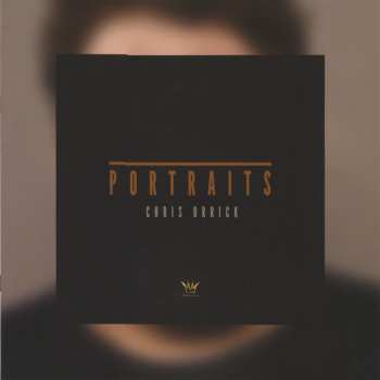 LP Chris Orrick: Portraits 