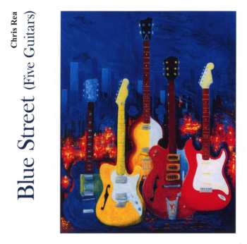 CD Chris Rea: Blue Street (five Guitars)